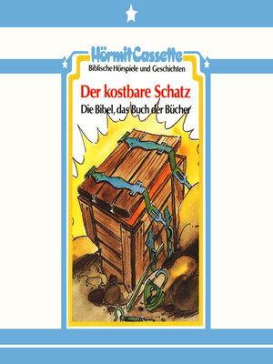cover image of Der kostbare Schatz--Die Bibel, das Buch der Bücher